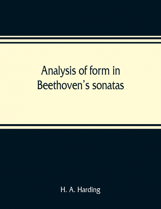 ANALYSIS OF FORM IN BEETHOVEN?S SONATAS