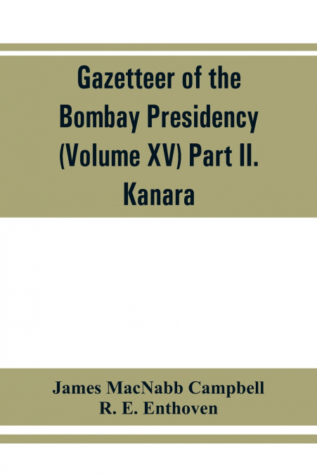 GAZETTEER OF THE BOMBAY PRESIDENCY (VOLUME XV) PART II. KANA