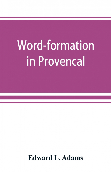 WORD-FORMATION IN PROVENC?AL