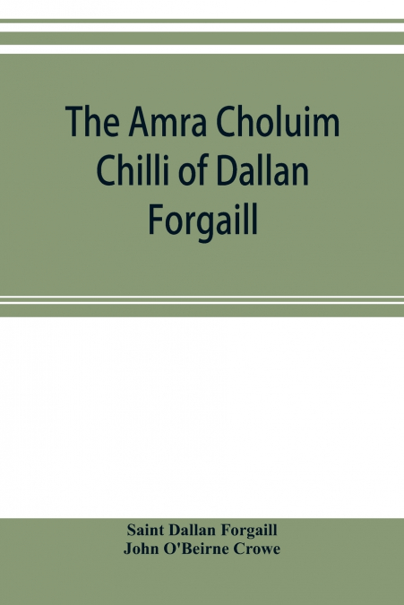 THE AMRA CHOLUIM CHILLI OF DALLAN FORGAILL