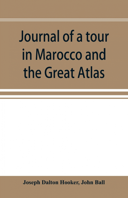 JOURNAL OF A TOUR IN MAROCCO AND THE GREAT ATLAS
