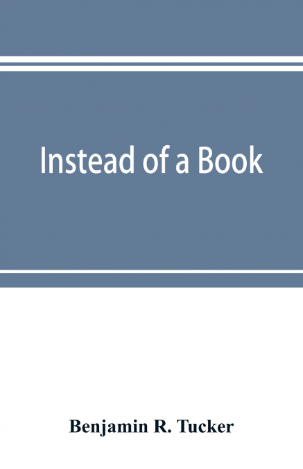 INSTEAD OF A BOOK