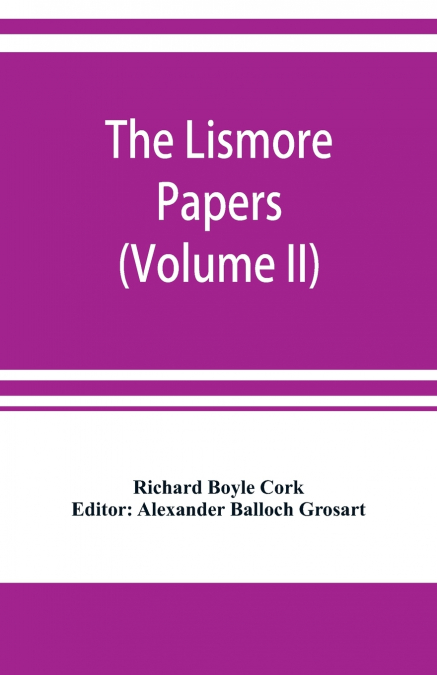 THE LISMORE PAPERS, AUTOBIOGRAPHICAL NOTES, REMEMBRANCES AND