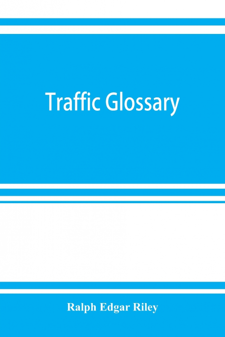 TRAFFIC GLOSSARY