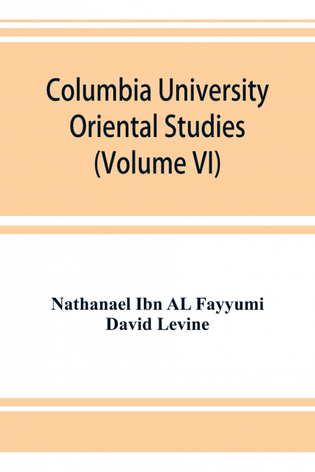 COLUMBIA UNIVERSITY ORIENTAL STUDIES (VOLUME VI), THE BUSTAN
