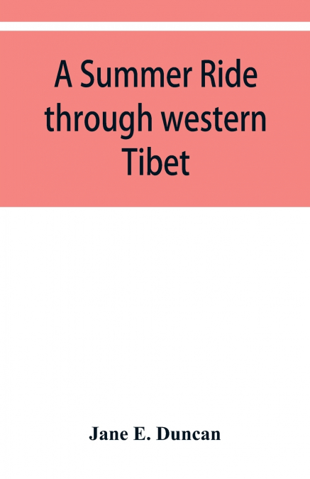 A SUMMER RIDE THROUGH WESTERN TIBET