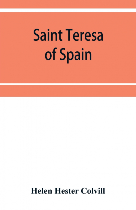 SAINT TERESA OF SPAIN