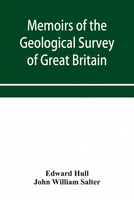 MEMOIRS OF THE GEOLOGICAL SURVEY OF GREAT BRITAIN AND THE MU