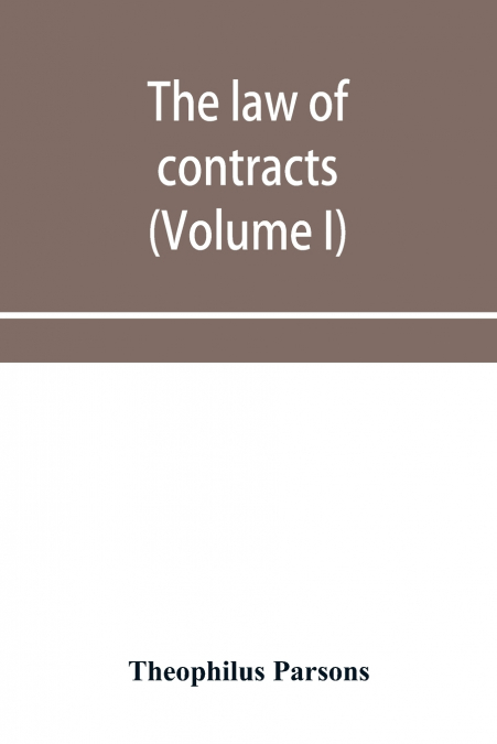 THE LAW OF CONTRACTS (VOLUME I)
