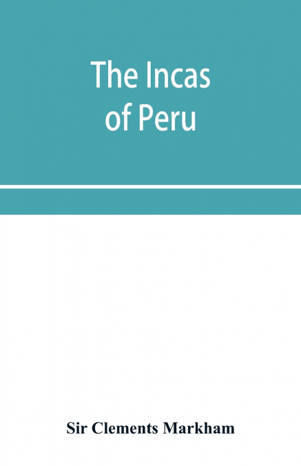 THE INCAS OF PERU
