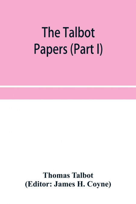 THE TALBOT PAPERS (PART I)