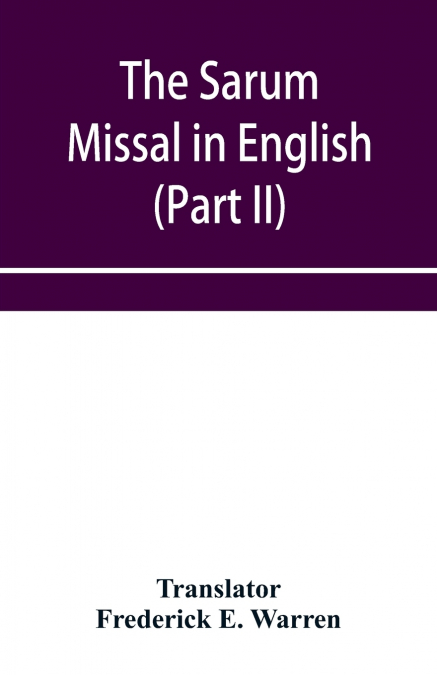 THE SARUM MISSAL IN ENGLISH (PART II)