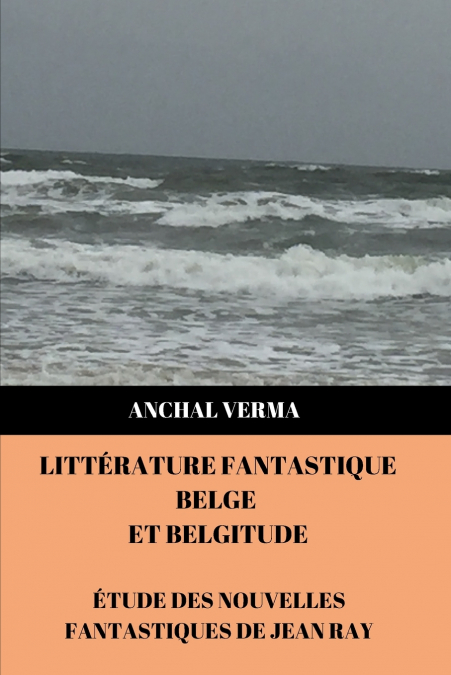 LITTERATURE FANTASTIQUE BELGE ET BELGITUDE