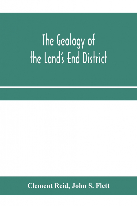 THE GEOLOGY OF THE LAND?S END DISTRICT