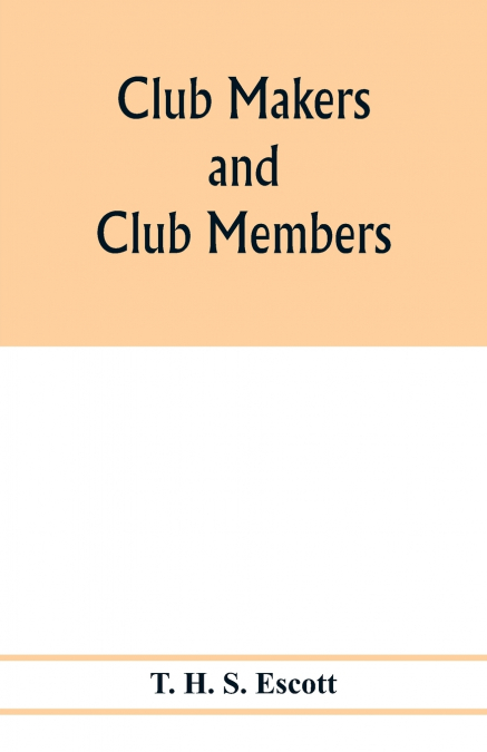 CLUB MAKERS AND CLUB MEMBERS