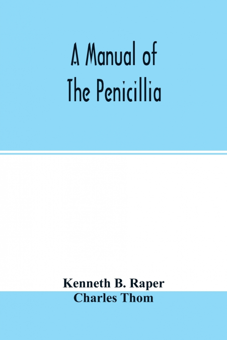 A MANUAL OF THE PENICILLIA