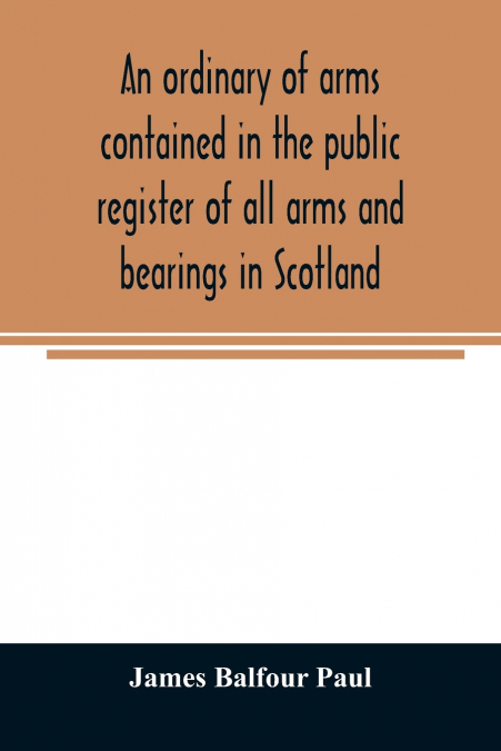 AN ORDINARY OF ARMS CONTAINED IN THE PUBLIC REGISTER OF ALL