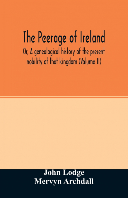 THE PEERAGE OF IRELAND