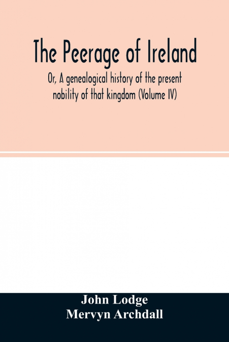 THE PEERAGE OF IRELAND