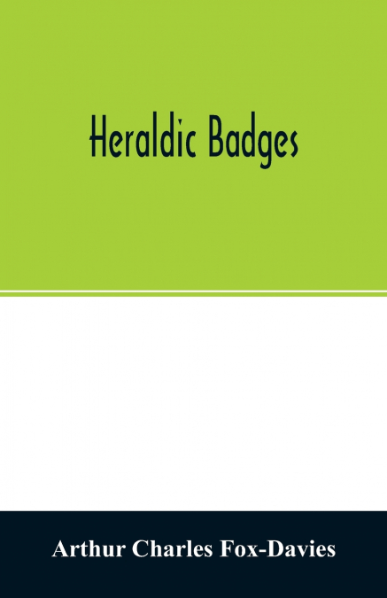 HERALDIC BADGES
