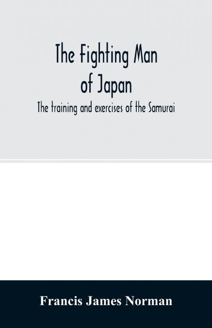 THE FIGHTING MAN OF JAPAN