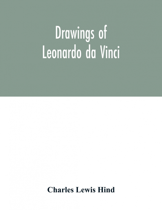 DRAWINGS OF LEONARDO DA VINCI