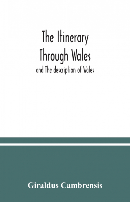 THE ITINERARY THROUGH WALES