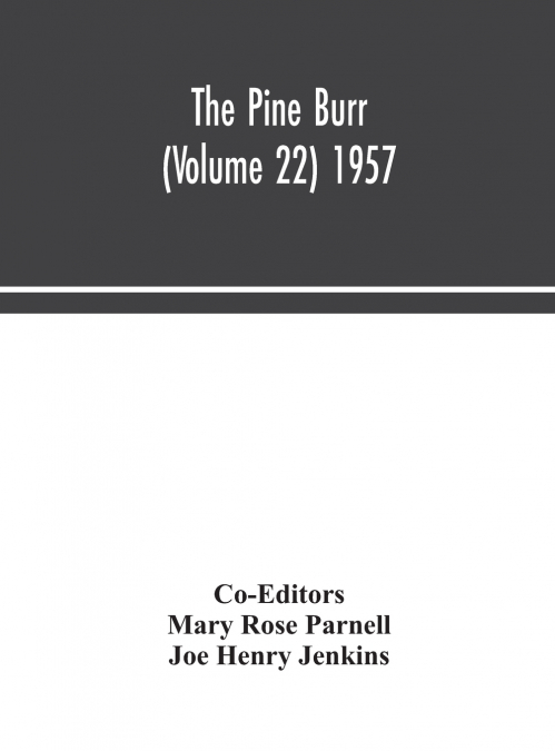 THE PINE BURR (VOLUME 22) 1957