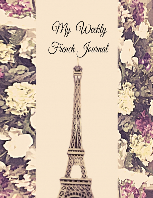 MY WEEKLY FRENCH JOURNAL