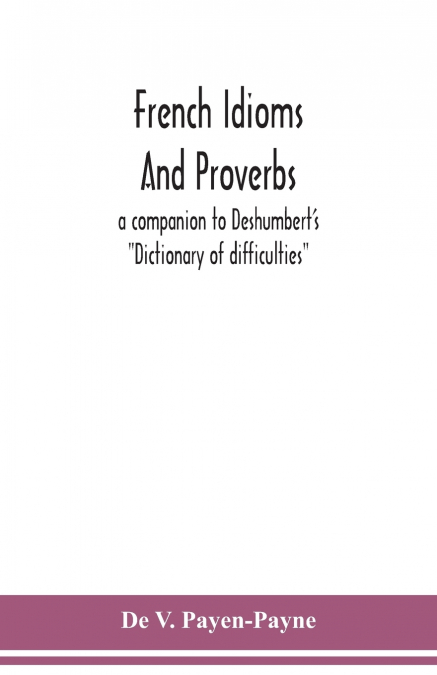 FRENCH IDIOMS AND PROVERBS