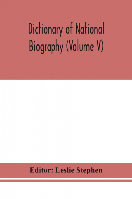 DICTIONARY OF NATIONAL BIOGRAPHY (VOLUME V)