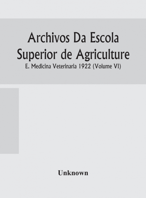 ARCHIVOS DA ESCOLA SUPERIOR DE AGRICULTURE E. MEDICINA VETER
