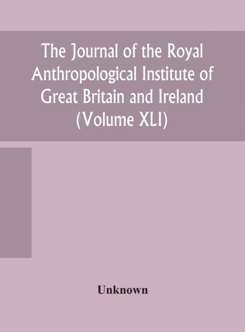 THE JOURNAL OF THE ROYAL ANTHROPOLOGICAL INSTITUTE OF GREAT