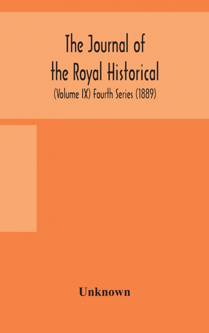 THE JOURNAL OF THE ROYAL HISTORICAL AND ARCHAEOLOGICAL ASSOC