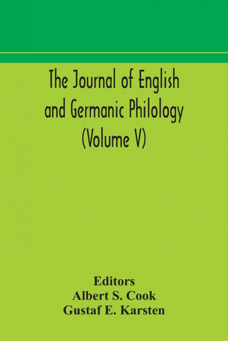 THE JOURNAL OF ENGLISH AND GERMANIC PHILOLOGY (VOLUME V)