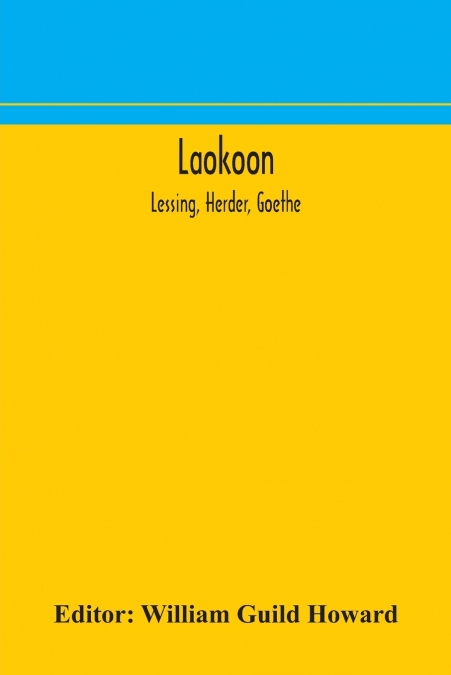 LAOKOON, LESSING, HERDER, GOETHE