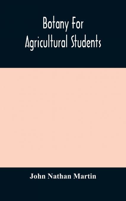 BOTANY WITH AGRICULTURAL APPLICATIONS