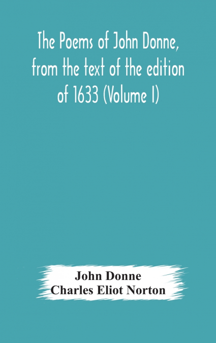 THE COMPLETE POEMS OF JOHN DONNE