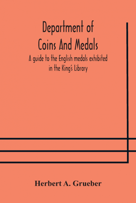DEPARTMENT OF COINS AND MEDALS A GUIDE TO THE ENGLISH MEDALS