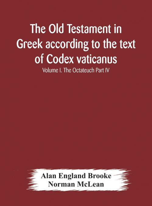 THE OLD TESTAMENT IN GREEK ACCORDING TO THE TEXT OF CODEX VA