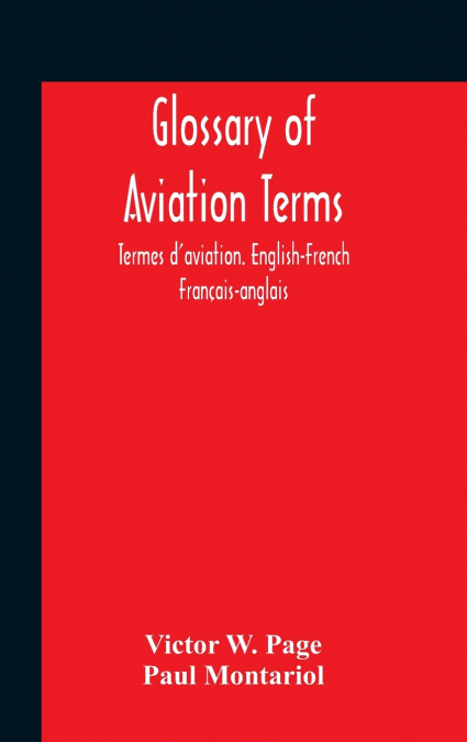 GLOSSARY OF AVIATION TERMS. TERMES D?AVIATION. ENGLISH-FRENC