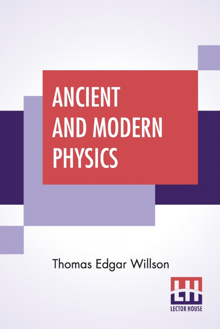 ANCIENT AND MODERN PHYSICS