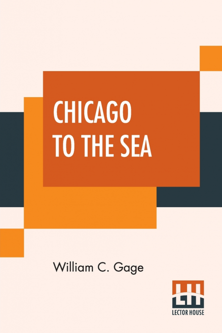 CHICAGO TO THE SEA