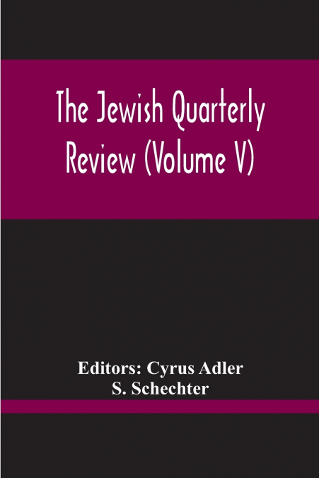 THE JEWISH QUARTERLY REVIEW (VOLUME V)