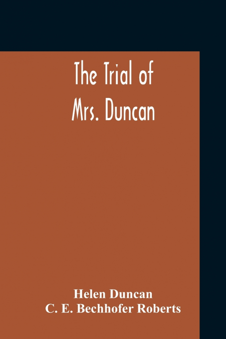 THE TRIAL OF MRS. DUNCAN