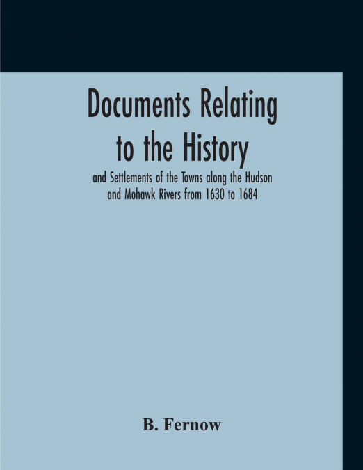 DOCUMENTS RELATING TO THE HISTORY AND SETTLEMENTS OF THE TOW