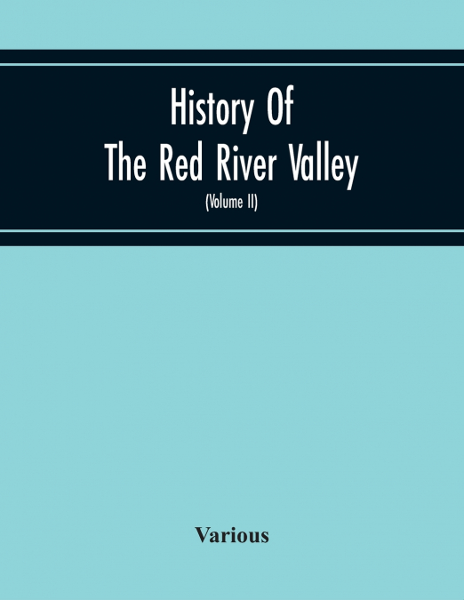 HISTORY OF THE RED RIVER VALLEY