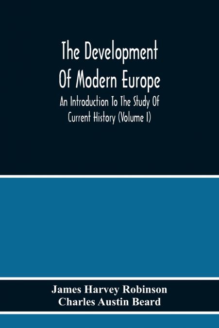 THE DEVELOPMENT OF MODERN EUROPE, AN INTRODUCTION TO THE STU