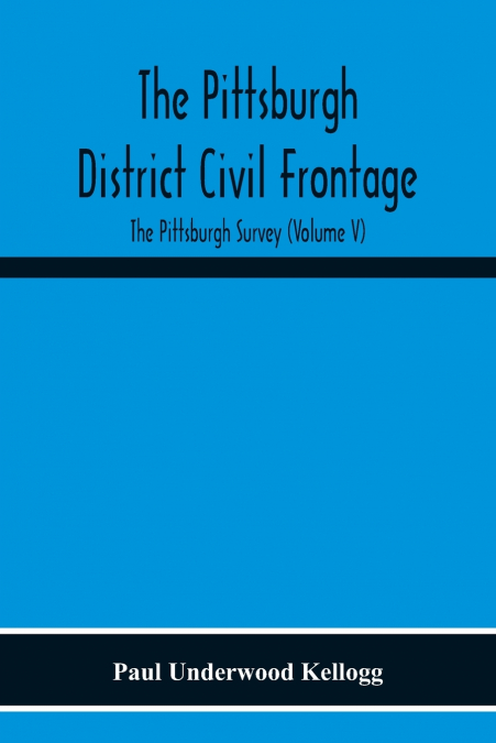 THE PITTSBURGH DISTRICT CIVIL FRONTAGE, THE PITTSBURGH SURVE