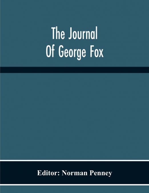 THE JOURNAL OF GEORGE FOX